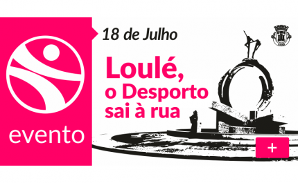 Em “Loulé o Desporto sai à Rua” a 18 de julho