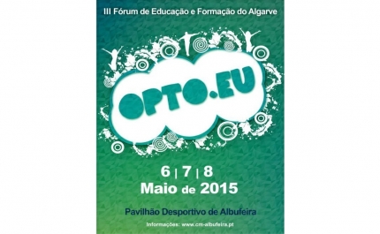 ALBUFEIRA ACOLHE 3.ª EDIÇÃO DO OPTO.EU – FÓRUM DE EDUCAÇÃO E FORMAÇÃO DO ALGARVE  