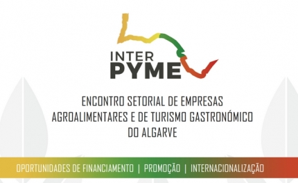 Lagos, VRSA e Loulé | ENCONTROS SETORIAIS DE EMPRESAS AGROALIMENTARES e TURISMO GASTRONÓMICO