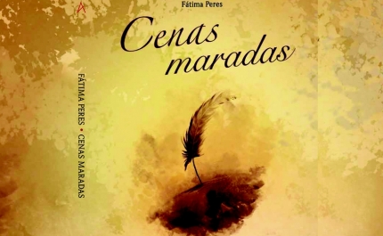 Cenas Maradas | Primeiro livro de Fátima Peres