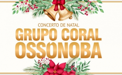 CONCERTO DE NATAL REÚNE 4 COROS DO GRUPO CORAL OSSÓNOBA