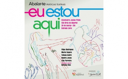 ABALAR-TE - Apresentação ao público do exercício final «Eu estou aqui» 