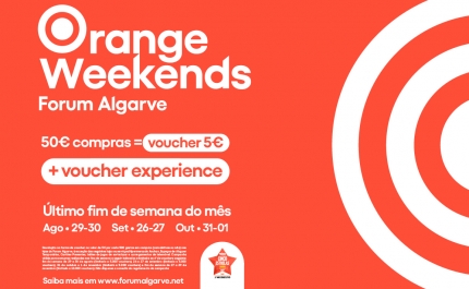 ORANGE WEEKENDS NO FORUM ALGARVE