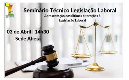 AHETA: Seminário Técnico sobre alterações da legislação laboral