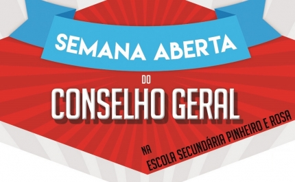 Semana Aberta do Conselho Geral do Agrupamento de Escolas Pinheiro e Rosa