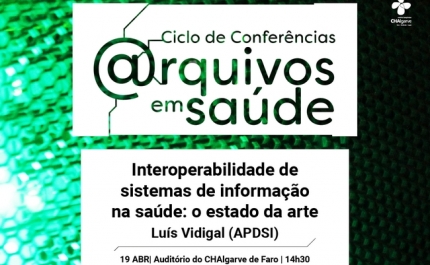 Presidente da APDSI fala sobre «Interoperabilidade de sistemas de informação na Saúde» no CHAlgarve