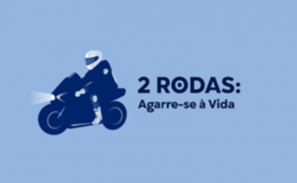 Lançamento da Campanha «2 Rodas: Agarre-se à Vida» 