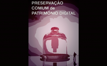 SOS DIGITAL: A CRIAÇÃO DE UMA REDE DE PRESERVAÇÃO COMUM DE PATRIMÓNIO DIGITAL