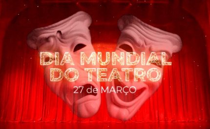 Dia Mundial do Teatro celebrado a 27 de março apela a uma cultura de paz