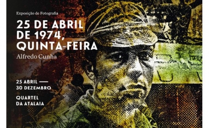 Exposição Fotográfica «25 de Abril de 1974, Quinta-Feira», de Alfredo Cunha, no Quartel da Atalaia