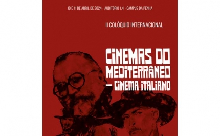  GT ESTUDOS FÍLMICOS DO CIAC PROMOVE II COLÓQUIO INTERNACIONAL «CINEMAS DO MEDITERRÂNEO» A 10 E 11 DE ABRIL