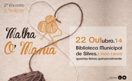 NOVO ENCONTRO “MALHA Ó MANIA” REALIZA-SE A 22 DE OUTUBRO NA BIBLIOTECA MUNICIPAL DE SILVES