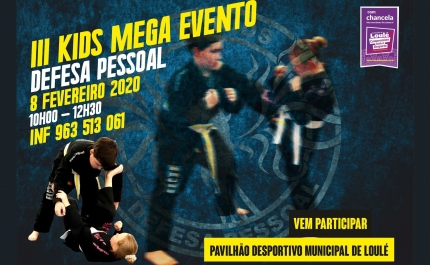 III Kids Mega Evento - Defesa Pessoal em Loulé 8 fevereiro