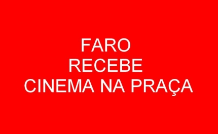 FARO RECEBE CINEMA NA PRAÇA