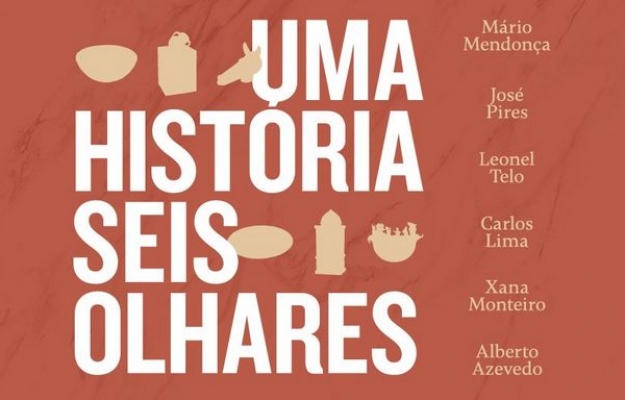 Inauguração da Exposição «Uma História, Seis Olhares» 