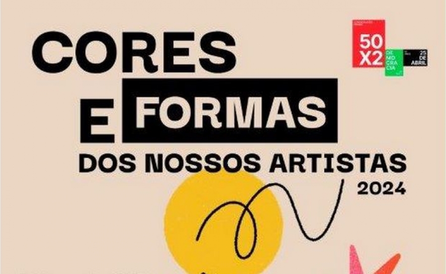 NOVA EDIÇÃO DO «CORES E FORMAS DOS NOSSOS ARTISTAS» CELEBRA OS 50 ANOS DO 25 DE ABRIL