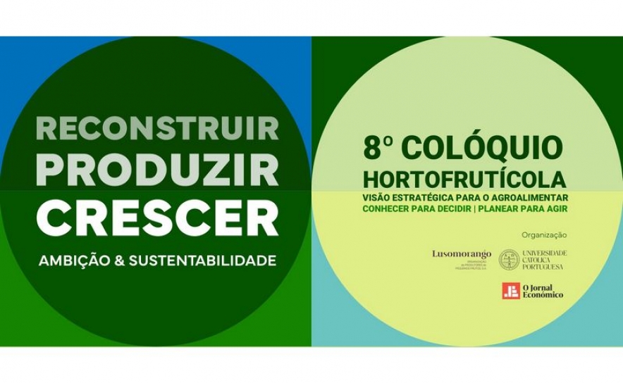 Lusomorango promove 8º Colóquio Hortofrutícola «Reconstruir, Produzir, Crescer: Ambição e Sustentabilidade»