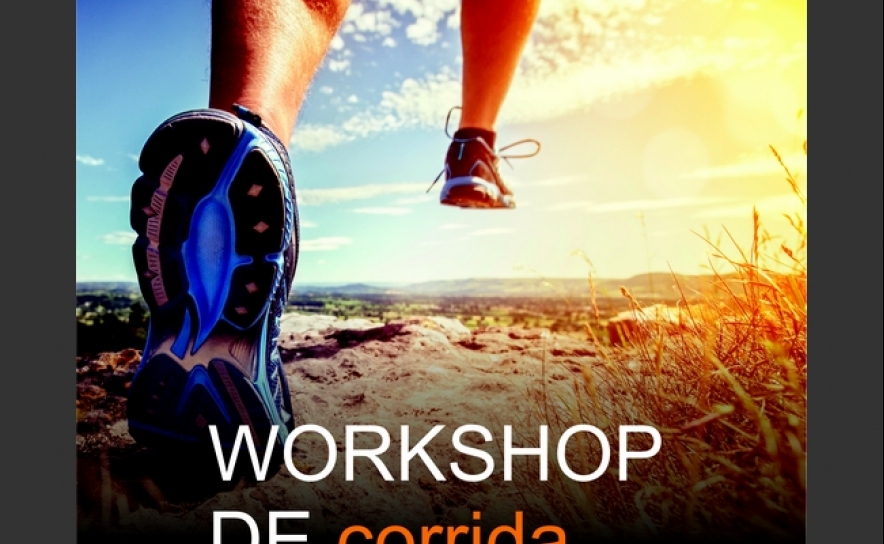 WORKSHOP DE MARCHA E CORRIDA ANALISA TÉCNICA DE CORRIDA E NUTRIÇÃO 