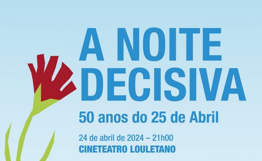 «OS MEMORÁVEIS» DÃO O MOTE PARA O ARRANQUE DOS 50 ANOS DO 25 DE ABRIL, EM LOULÉ