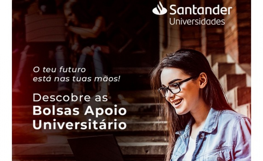 Candidaturas abertas para Bolsas de Apoio Santander Universitário