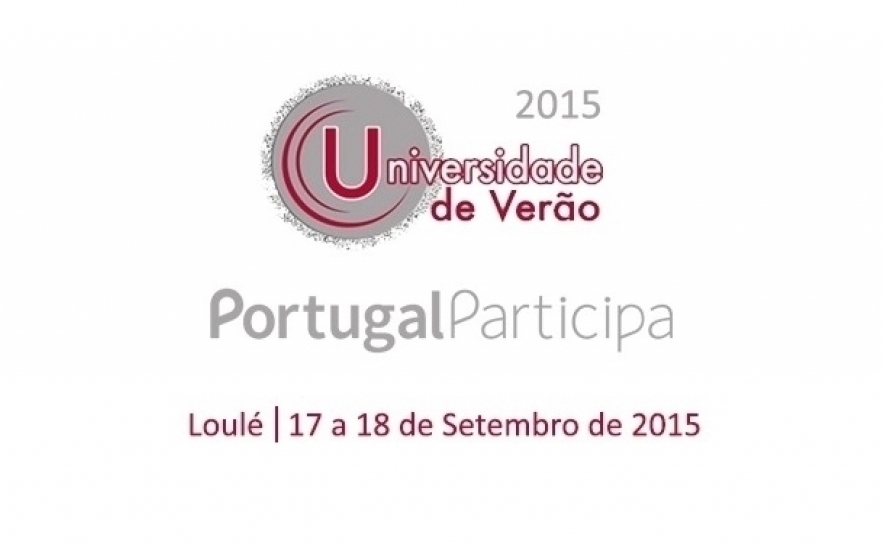 Universidade de Verão 2015 / Fórum Regional do Sul - Portugal Participa em Loulé