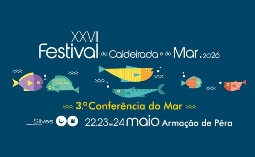 27.º FESTIVAL DA CALDEIRADA E DO MAR E 3.ª CONFERÊNCIA DO MAR REGRESSAM A ARMAÇÃO DE PÊRA, DE 22 A 24 DE MAIO