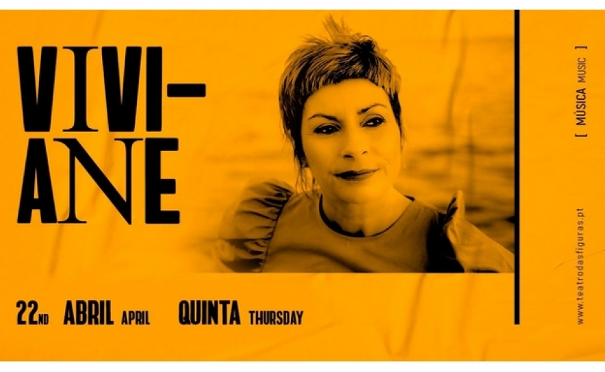Viviane - 22 de Abril, 19.30h Teatro das Figuras – Faro