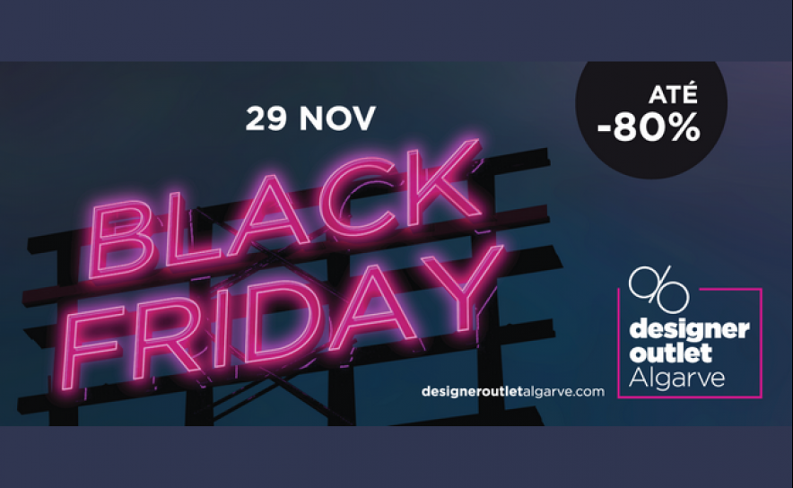 Mega campanha Black Friday celebra aniversário do  Designer Outlet Algarve