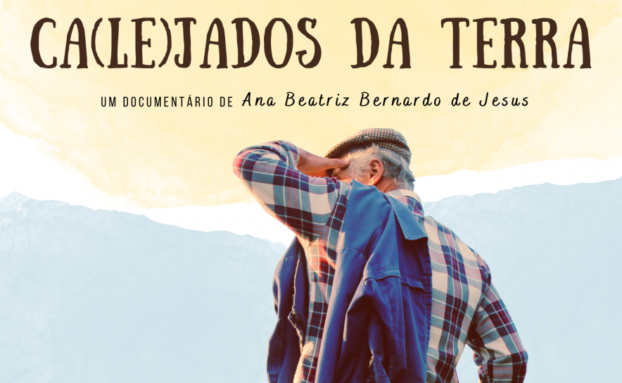  Estreia do documentário: «Ca(le)jados da Terra» 