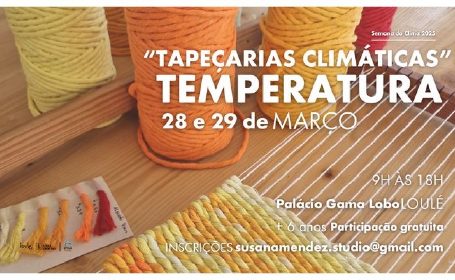 CONCELHO DE LOULÉ VAI CRIAR «TAPEÇARIAS CLIMÁTICAS» CONCELHO DE LOULÉ VAI CRIAR «TAPEÇARIAS CLIMÁTICAS»