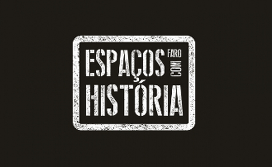 UNIÃO DAS FREGUESIAS DE FARO CRIA PROGRAMA «ESPAÇOS COM HISTÓRIA»