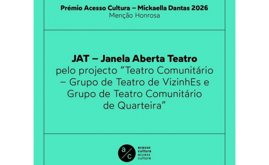 JAT – Janela Aberta Teatro distinguido com Menção Honrosa no prestigiado Prémio Acesso Cultura 2026