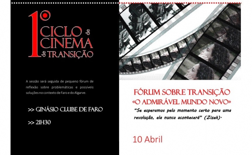 1º Ciclo de Cinema de Transição: «O Admirável Mundo Novo»