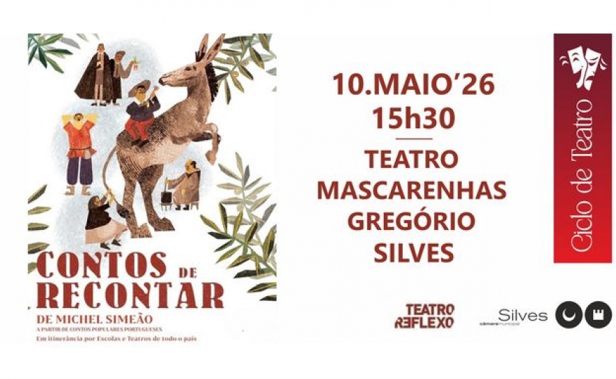 SILVES RECEBE TEATRO INFANTIL «CONTOS DE RECONTAR», NO DIA 10 DE MAIO
