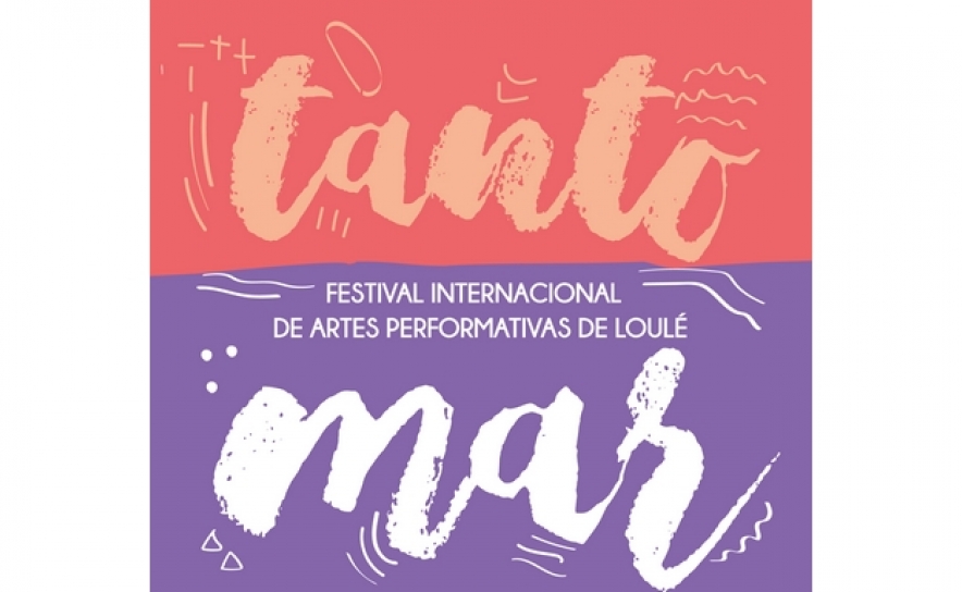 TANTO MAR – Festival Internacional de Artes Performativas de Loulé / 2020