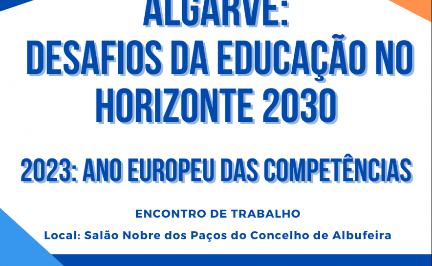 Albufeira recebe «Algarve: Desafios da Educação no Horizonte 2030»