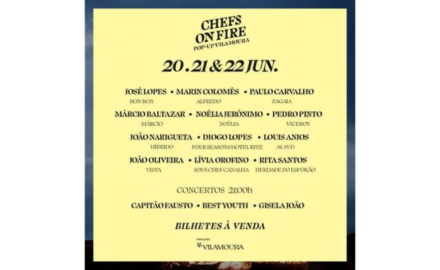 Chefs on Fire Estreia-se em Vilamoura nos Dias 20, 21 e 22 de Junho