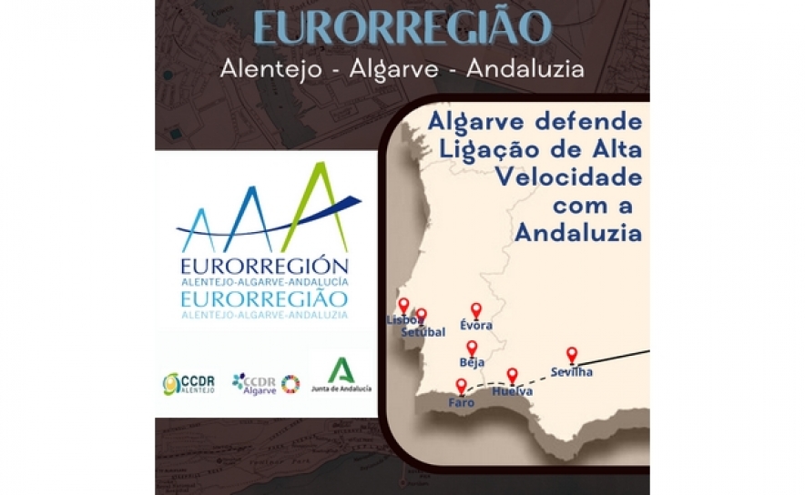 Cimeira Ibérica: CCDR do Algarve defende continuação da alta velocidade espanhola até Faro