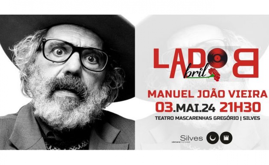 LADO B TRAZ MANUEL JOÃO VIEIRA AO TEATRO MASCARENHAS GREGÓRIO