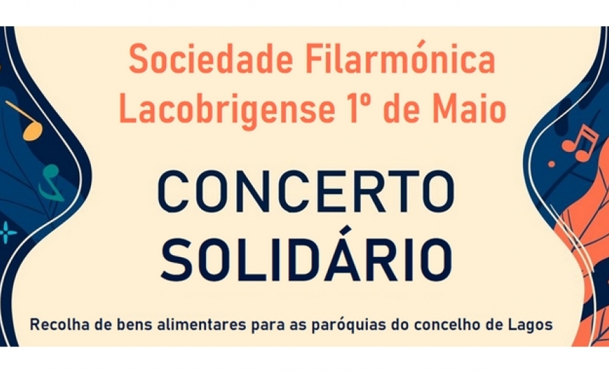 Concerto solidário | Sociedade Filarmónica Lacobrigense 1º de Maio 
