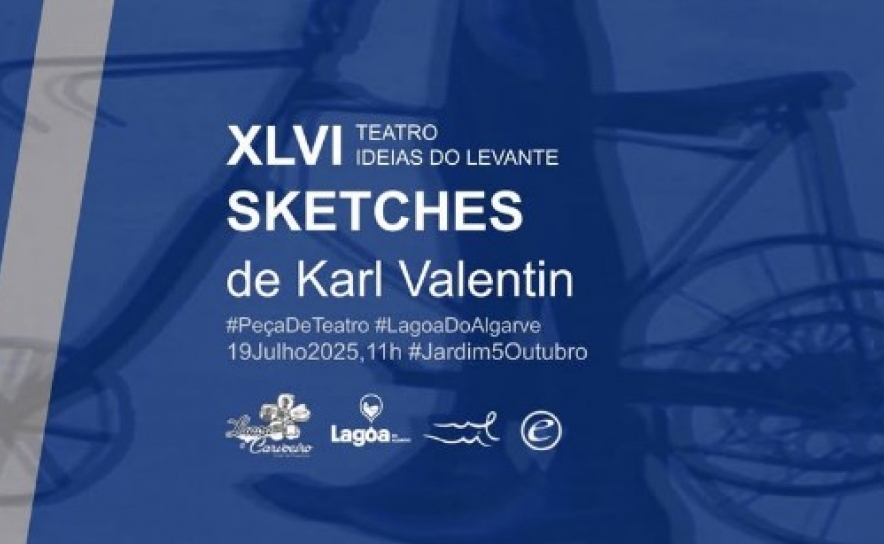 SKETCHES de Karl Valentin | 19 Jul 2025, 11h00 | Lagoa (Algarve) | XLVI Teatro Ideias do Levante