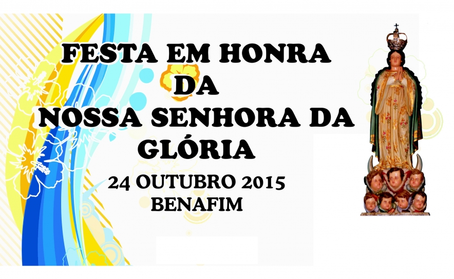 Benafim recebe Festa Religiosa em Honra da Nossa Senhora da Glória