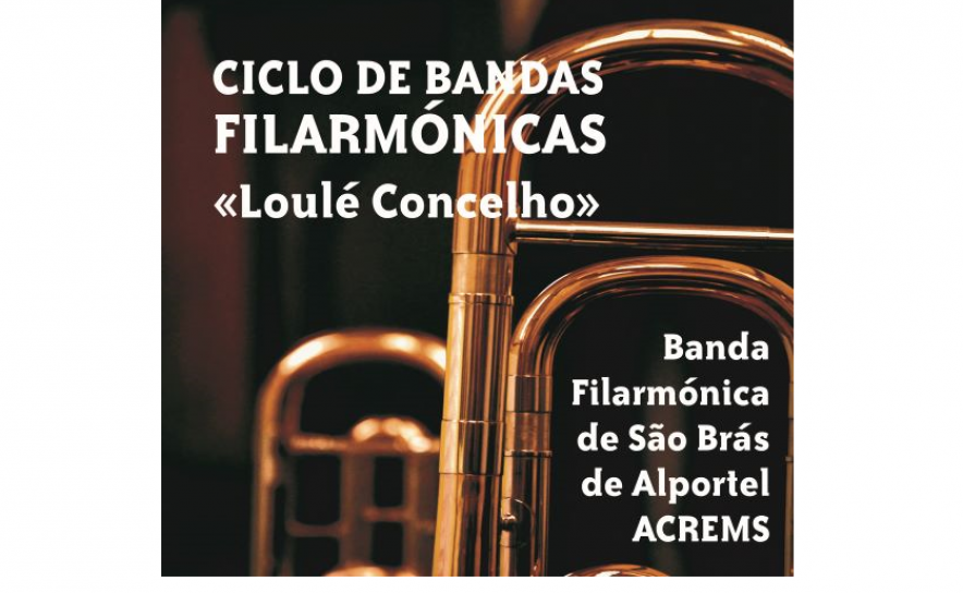 Ciclo de Bandas Filarmónicas-Loulé Concelho