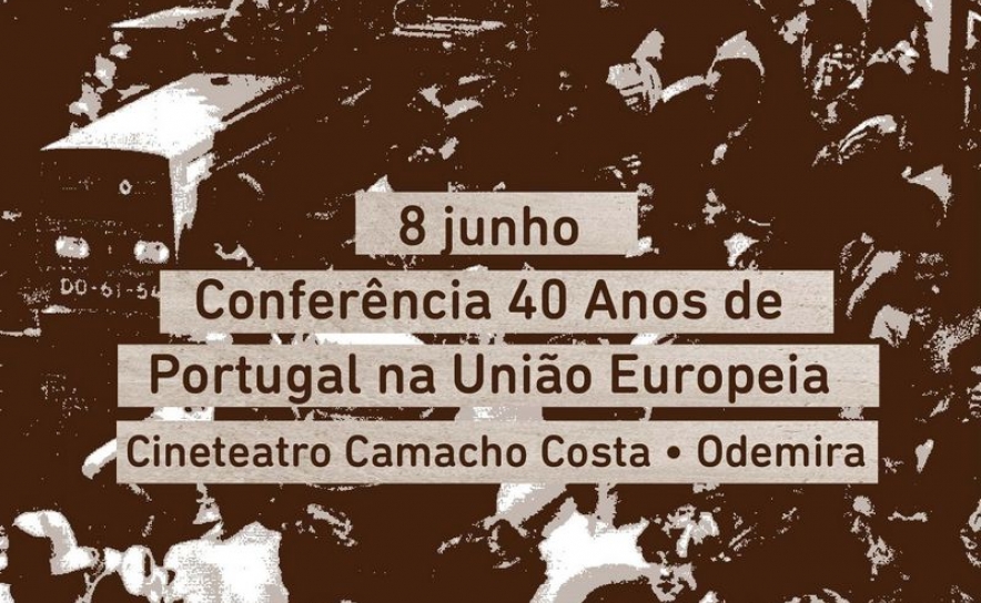 CONFERÊNCIA EM ODEMIRA DEBATE 40 ANOS DE PORTUGAL NA UNIÃO EUROPEIA