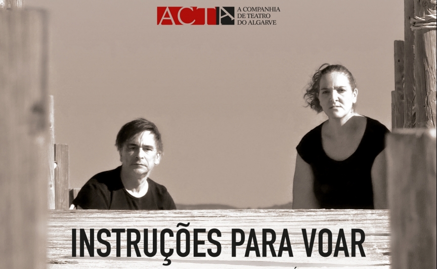 ACTA APRESENTA PEÇA «INSTRUÇÕES PARA VOAR» DE LÍDIA JORGE NO CINE-TEATRO LOULETANO