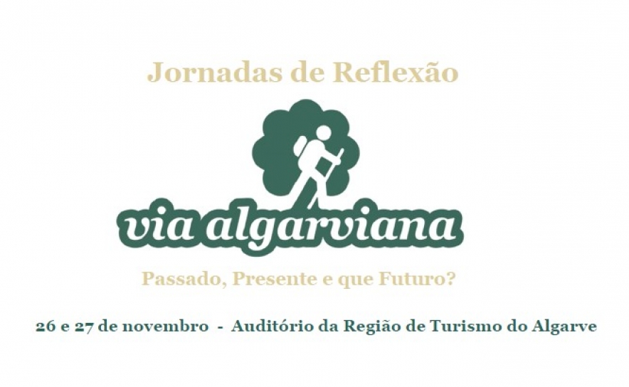 Jornadas de Reflexão | Via Algarviana: Passado, Presente e que Futuro?