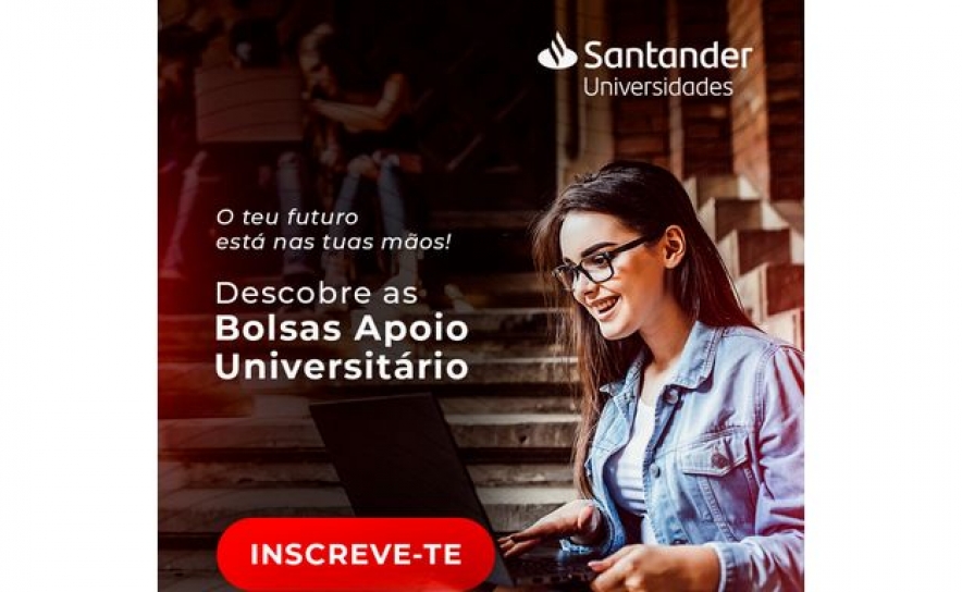 Candidaturas abertas para Bolsas de Apoio Santander Universitário