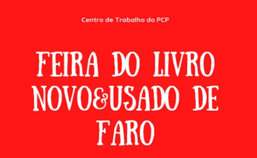 PCP volta a realizar 7ª Edição da Feira do Livro Novo e Usado em Faro