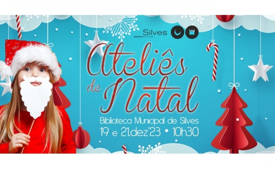 BIBLIOTECA MUNICIPAL DE SILVES VOLTA A DINAMIZAR ATELIÊS DE NATAL PARA OS MAIS NOVOS BIBLIOTECA MUNICIPAL DE SILVES VOLTA A DINAMIZAR ATELIÊS DE NATAL PARA OS MAIS NOVOS