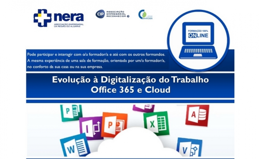 Formação Online - Ação de Formação: Evolução da Digitalização do Trabalho - Office 365 e Cloud Formação Online - Ação de Formação: Evolução da Digitalização do Trabalho - Office 365 e Cloud